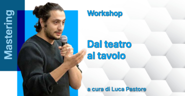Mastering Workshop - Dal teatro al tavolo