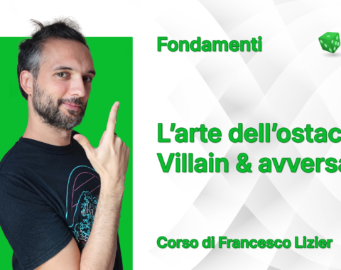 L’arte dell’ostacolo. Villain & avversari